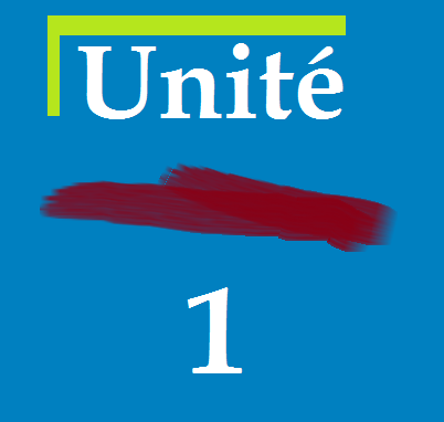 Unité 1